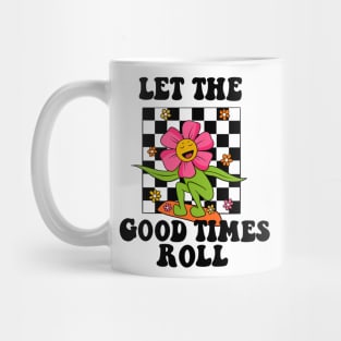 Positive message Let the good times roll Mug